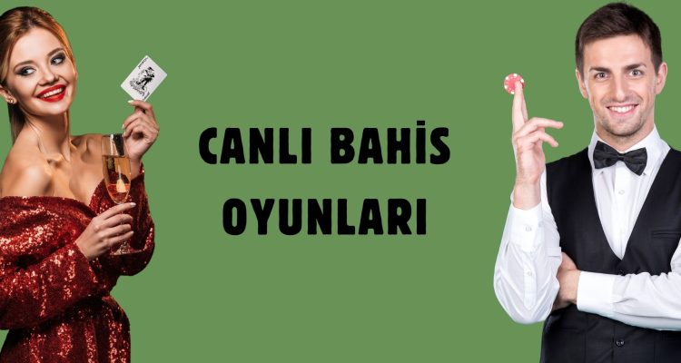 Canlı Bahis Oyunları