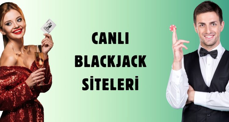 Canlı Blackjack Siteleri